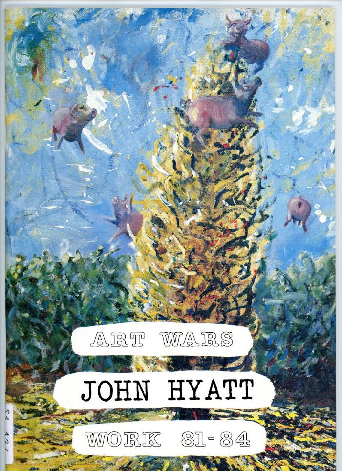 Art Wars - John Hyatt - Work 81-84 (Rochdale : Rochdale Art Gallery :  1984)